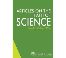 Articles On The Path Of Science - Özlem Fırtına - Anı Yayıncılık