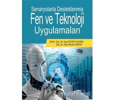 Senaryolarla Desteklenmiş Fen Ve Teknoloji Uygulamaları - Ayşe Nesibe Önder - Anı Yayıncılık