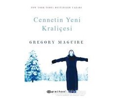 Cennetin Yeni Kraliçesi - Gregory Maguire - Epsilon Yayınevi