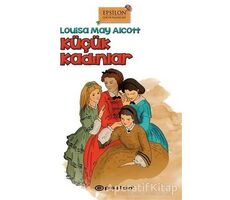 Küçük Kadınlar - Louisa May Alcott - Epsilon Yayınevi