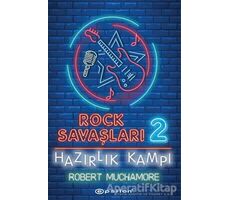 Hazırlık Kampı - Rock Savaşları 2 - Robert Muchamore - Epsilon Yayınevi