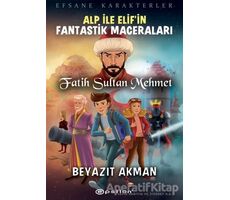 Fatih Sultan Mehmet - Efsane Karakterler Alp İle Elif’in Fantastik Maceraları
