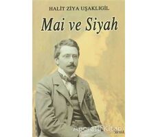 Mai ve Siyah - Halid Ziya Uşaklıgil - İskele Yayıncılık