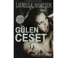 Gülen Ceset Bir Anita Blake Vampir Avcısı Romanı - Laurell K. Hamilton - Artemis Yayınları