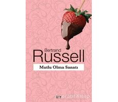 Mutlu Olma Sanatı - Bertrand Russell - Say Yayınları