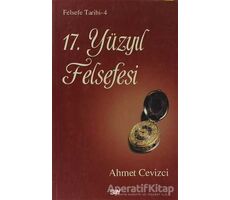 17. Yüzyıl Felsefesi - Ahmet Cevizci - Say Yayınları