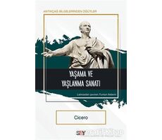 Yaşama ve Yaşlanma Sanatı - Cicero - Say Yayınları