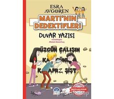 Martı’nın Dedektifleri - Duvar Yazısı - Esra Avgören - Martı Çocuk Yayınları