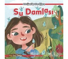 Su Damlası - Mevlanadan Çocuklara - Şenay Saçbüker - Martı Çocuk Yayınları