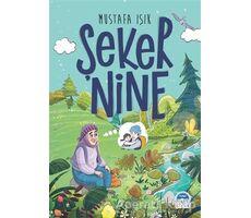 Şeker Nine - Mustafa Işık - Martı Çocuk Yayınları