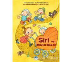 Siri ve Haylaz Bebek - Tiina Nopola - Martı Çocuk Yayınları