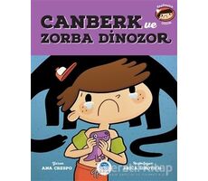 Canberk ve Zorba Dinozor - Ana Crespo - Martı Çocuk Yayınları