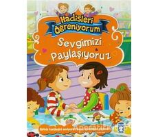 Sevgimizi Paylaşıyoruz - Hadisleri Öğreniyorum - Nur Kutlu - Timaş Gülce Çocuk