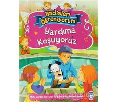 Yardıma Koşuyoruz - Hadisleri Öğreniyorum - Nur Kutlu - Timaş Çocuk