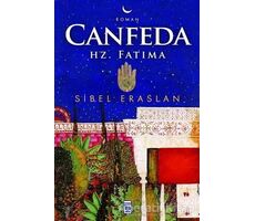 Canfeda - Hz. Fatıma - Sibel Eraslan - Timaş Yayınları