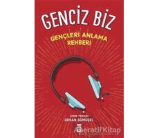 Genciz Biz - Orhan Gümüşel - Timaş Yayınları