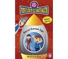 Profesör Pi ile Matematik - Karışık Kuruşuk İşler - Birsen Ekim Özen - Timaş Çocuk