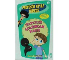 Profesör Kip ile Türkçe 3 - İşaretler Arasından Kaçış - Birsen Ekim Özen - Timaş Çocuk