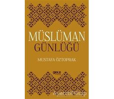 Müslüman Günlüğü - Mustafa Öztoprak - Gece Kitaplığı
