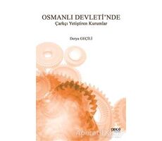 Osmanlı Devletinde Çarkçı Yetiştiren Kurumlar - Derya Geçili - Gece Kitaplığı
