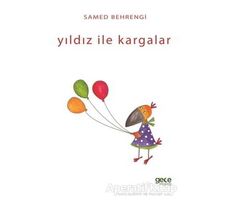 Yıldız ile Kargalar - Samed Behrengi - Gece Kitaplığı