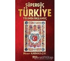 Süpergüç Türkiye Yolunda Başlangıç - Mesut Karakılçık - Gece Kitaplığı