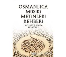 Osmanlıca Musiki Metinleri Rehberi - Mehmet S. Halim Gençoğlu - Gece Kitaplığı