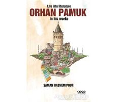 Life İnto Literature Orhan Pamuk İn His Works - Saman Hashemipour - Gece Kitaplığı
