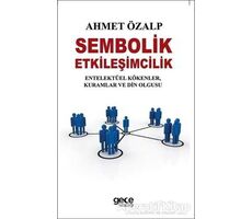 Sembolik Etkileşimcilik - Ahmet Özalp - Gece Kitaplığı