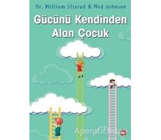 Gücünü Kendinden Alan Çocuk - Ned Johnson - Beyaz Balina Yayınları