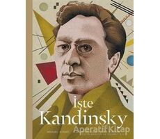 İşte Kandinsky - Annabel Howard - Hep Kitap