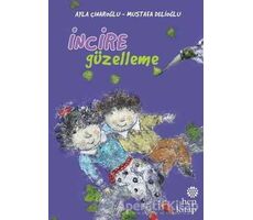 İncire Güzelleme - Ayla Çınaroğlu - Hep Kitap