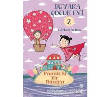 Buyaka Çocuk Evi 2 - Pamuklu Bir Macera - Görkem Yeltan - Hep Kitap