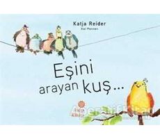 Eşini Arayan Kuş - Katja Reider - Hep Kitap