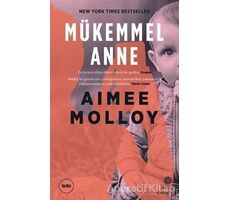 Mükemmel Anne - Aimee Molloy - Hep Kitap