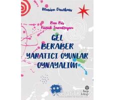 Gel Beraber Yaratıcı Oyunlar Oynayalım - Marion Deuchars - Hep Kitap