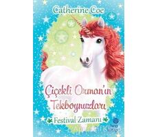 Festival Zamanı - Çiçekli Orman’ın Tekboynuzları - Catherine Coe - Hep Kitap