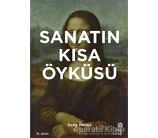 Sanatın Kısa Öyküsü - Susie Hodge - Hep Kitap