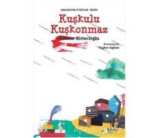 Kuşkulu Kuşkonmaz - Göknur Birincioğlu - Hep Kitap