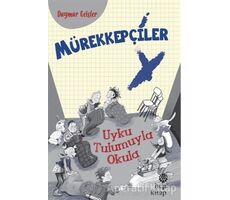 Mürekkepçiler - Uyku Tulumuyla Okula - Dagmar Geisler - Hep Kitap