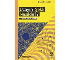 Uzayın Şekli Nasıldır? - Giles Sparrow - Hep Kitap