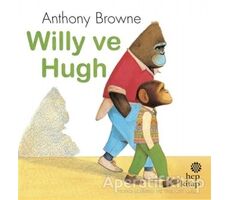 Willy ve Hugh - Anthony Browne - Hep Kitap