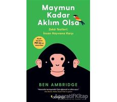 Maymun Kadar Aklım Olsa - Ben Ambridge - Domingo Yayınevi