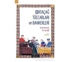 Ortaçağ Tüccarları ve Bankerleri - Jacques Le Goff - Doğu Batı Yayınları