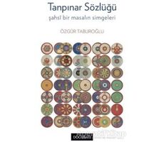 Tanpınar Sözlüğü - Özgür Taburoğlu - Doğu Batı Yayınları