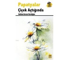 Papatyalar Çiçek Açtığında - Rahime Kevser Nurdoğan - Çıra Yayınları