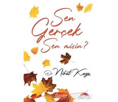 Sen Gerçek Sen Misin? - Nihat Kaya - Motto Yayınları