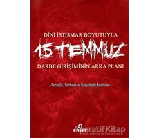 Dini İstismar Boyutuyla 15 Temmuz - Darbe Girişiminin Arka Planı - Osman Güman - Ensar Neşriyat