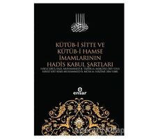 Kütüb-i Sitte ve Kütüb-i Hamse İmamlarının Hadis Kabul Şartları