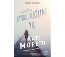 Kaybolduğum Yıl - Kate Moretti - Yabancı Yayınları